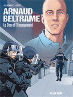 BD Arnaud Beltrame - Le don et l'engagement