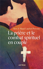 La prière et le combat spirituel en couple 