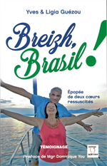 Breizh, Brasil ! Epopée de deux coeurs ressuscités