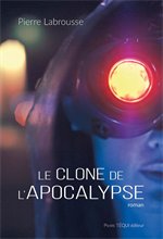 Le clone de l’Apocalypse - Roman