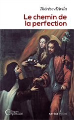 Le chemin de la perfection - Sainte Thérèse d'Avila