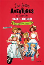 Les folles aventures de la famille St Arthur T3 - Sans une égratignure !
