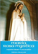Maria Rosa Mystica (historique et messages)