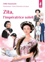 Zita, l'impératrice soleil - Petits Pâtres