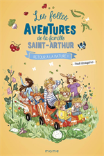 Les folles aventures de la famille St Arthur T10 - Retour à la nature