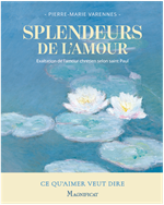 Splendeurs de l'amour - Exaltation de l'amour chrétien selon saint Paul