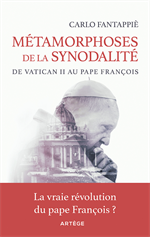 Métamorphoses de la synodalité - de Vatican II au Pape François