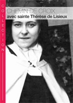 Chemin de croix avec Sainte Thérèse de Lisieux