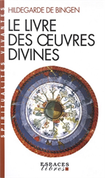 Le livre des œuvres divines - Hildegarde de Bingen