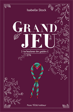 Grand Jeu - Au bonheur des guides