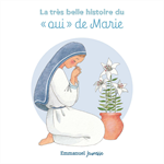 La très belle histoire du oui de Marie