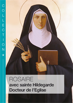 Rosaire avec Sainte Hildegarde, Docteur de l'Eglise
