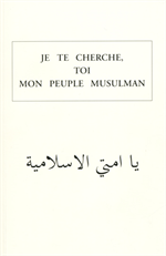 Je te cherche, toi mon peuple musulman