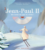 Jean-Paul II, dis-nous en qui tu crois ! livre + CD