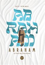 Abraham dans la bible - Collection Le clan des patriarches