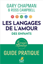 Les langages de l'amour des enfants, Guide pratique - Ed 2024