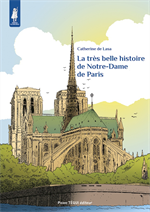 La très belle histoire de Notre Dame de Paris - Petits Pâtres