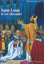 Saint Louis, le roi chevalier - Petits Pâtres