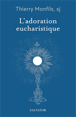 L'adoration eucharistique
