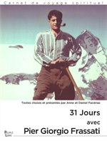 31 jours avec Pier Georgio Frassati : carnet de voyage spirituel