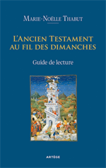 L'Ancien Testament au fil des dimanches - Guide de lecture