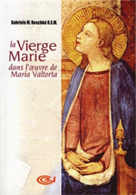 La Vierge Marie dans l'Oeuvre de Maria Valtorta