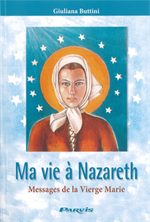 Ma vie à Nazareth, Messages de la Vierge Marie