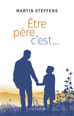 Être père, c'est…