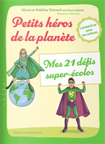 Petits héros de la planète, mes 21 défis super-écolos - Laudato si' pour enfants