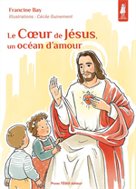 Le Cœur de Jésus, un océan d'amour - Les Petits Pâtres