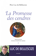 La Promesse des cendres - Méditations pour le temps de Carême