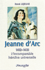 L'incomparable héroïne universelle Jeanne d'Arc