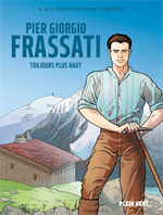 BD Pier Giorgio Frassati - Toujours plus haut