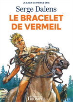 Le bracelet de vermeil - La saga du Prince Eric