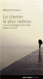 Le chemin le plus radieux - J'ai accompagné mon mari jusqu'au bout