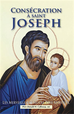 Consécration à saint Joseph - Les merveilles de notre Père spirituel