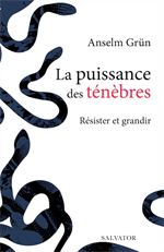 La puissance des ténèbres - Résister et grandir