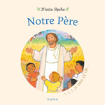 Notre Père - Collection 1, 2, 3, je crois en toi !