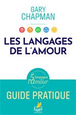 Les langages de l'amour, Guide pratique - Ed. 2024