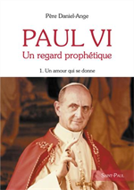 PAUL VI Un regard prophétique - 1. Un amour qui se donne