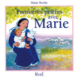 Premières prières avec Marie