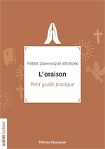 L'oraison, petit guide pratique