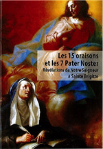 Les 15 Oraisons de Ste Brigitte et les 7 Pater Noster