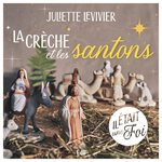 La crèche et les santons (Epuisé)