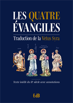 Les 4 évangiles - Traduction de la Vetus Syra