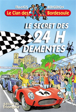 Le Secret des 24h démentes - Le clan des Bordesoule - Tome 24