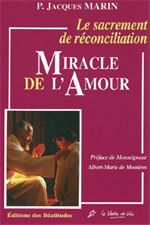 Miracle de l'Amour, le Sacrement de réconciliation