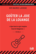 Goûter la joie de la louange