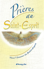 Prières au Saint Esprit - Pour l'Amour du Saint-Esprit