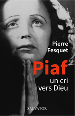 Piaf - Un cri vers Dieu